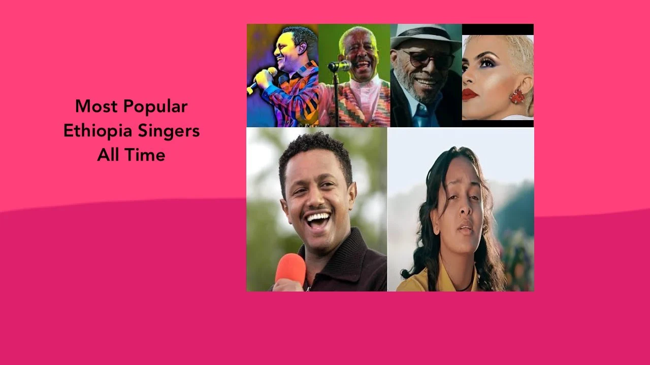 Most Popular Ethiopia Singers All Time